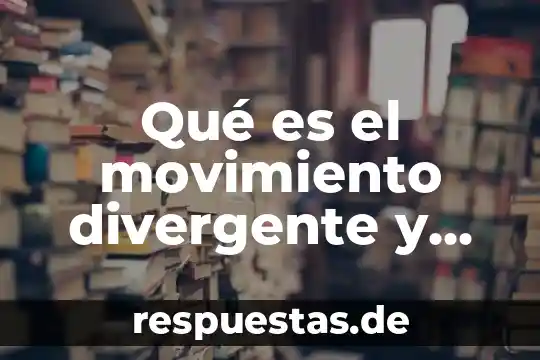 Qué es movimiento y expresión corporal 3 Qué es el movimiento divergente y convergente