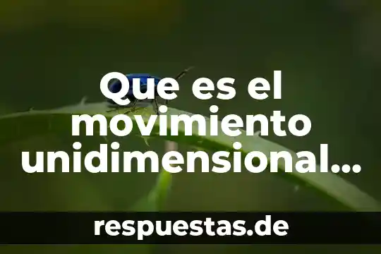 Que es un calculo de aceleracion 4 Que es el movimiento unidimensional con aceleración constante en el deporte