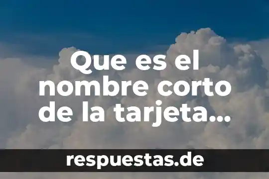Que es el nombre exacto que aparece en la tarjeta 7 Que es el nombre corto de la tarjeta liverpool