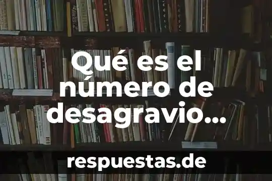 Que es el numero de libreta del pasaporte 5 Qué es el número de desagravio pasaporte