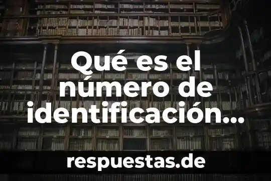 Número de identificación oficial que es 7 Qué es el número de identificación facturas