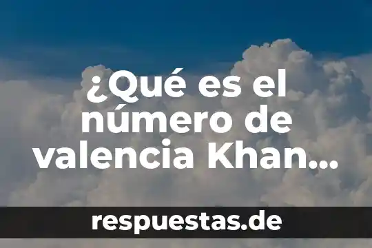 Qué es el número áureo 6 ¿Qué es el número de valencia Khan Academy?