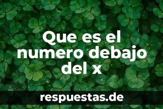 Qué es razonamiento número y un ejemplo 6 Que es el numero debajo del x