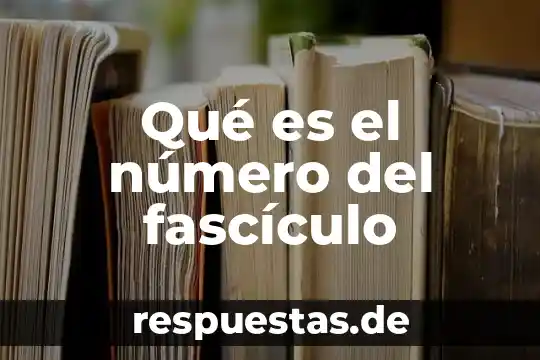 Qué es un duplo de un número 5 Qué es el número del fascículo