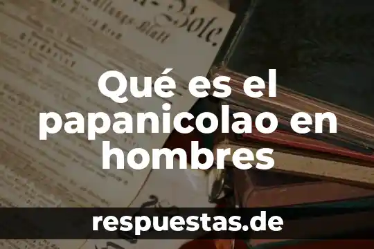 Qué es la terapia de reemplazo hormonal para hombres 4 Qué es el papanicolao en hombres