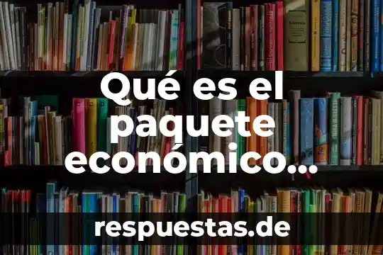 Qué es el paquete económico México
