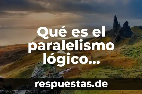 Que es un pensamiento logico matematico 8 Qué es el paralelismo lógico gramatical