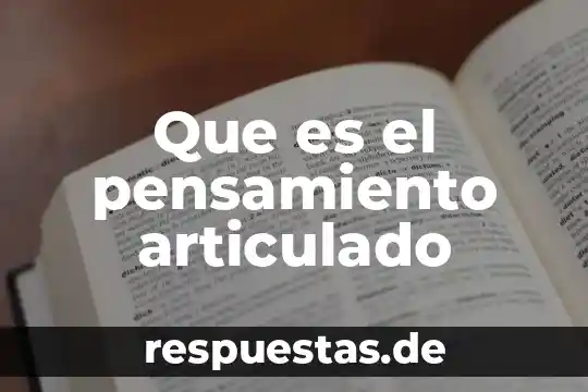 Que es el pensamiento articulado