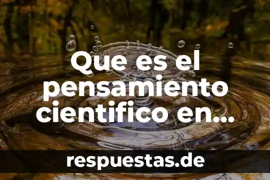 Que es modelo científico ilustrar con recortes 4 Que es el pensamiento cientifico en filosofia