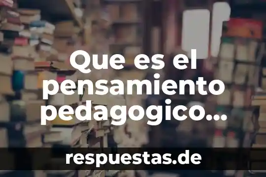 Qué es arte pedagógico 4 Que es el pensamiento pedagogico socialista