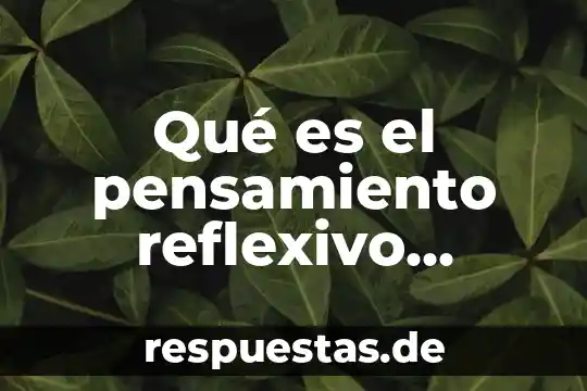 Que es una leyenda y un mito ejemplos 5 Qué es el pensamiento reflexivo ensayo