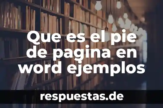 Que es produccion pagina de unam 4 Que es el pie de pagina en word ejemplos