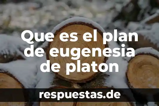 Que es el plan de eugenesia de platon