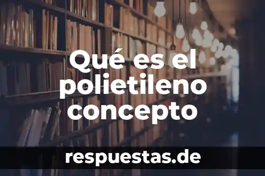 Que es un apostolado tipos de apostolado 7 Qué es el polietileno concepto