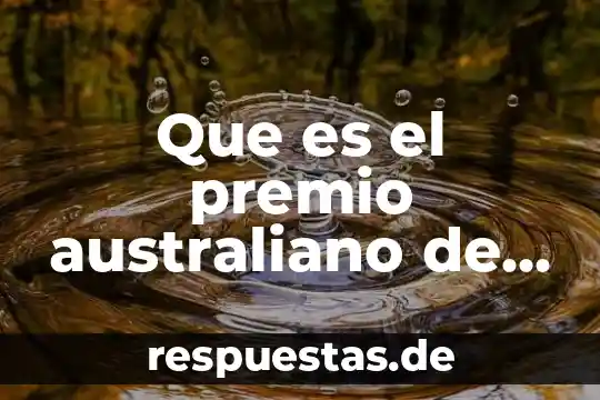 Que es premio nacional de calidad mexico 7 Que es el premio australiano de calidad
