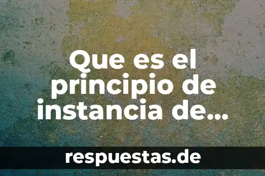 Que es el juicio de amparo en materia penal 4 Que es el principio de instancia de parte en amparo