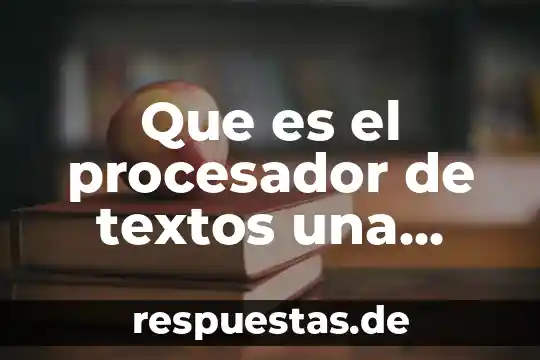 Que es entretenimiento en la computadora 4 Que es el procesador de textos una computadora