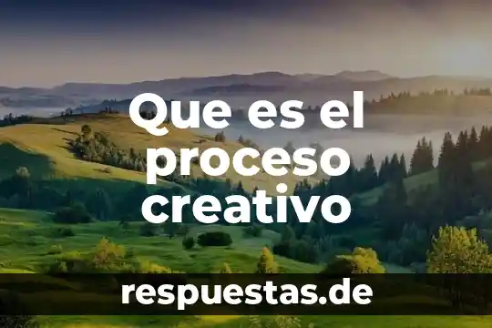 Investigar que es un proseso creativo de un artista 7 Que es el proceso creativo