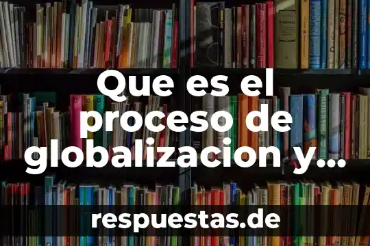 Que es snapchat y su impacto en la sociedad 4 Que es el proceso de globalizacion y su impacto