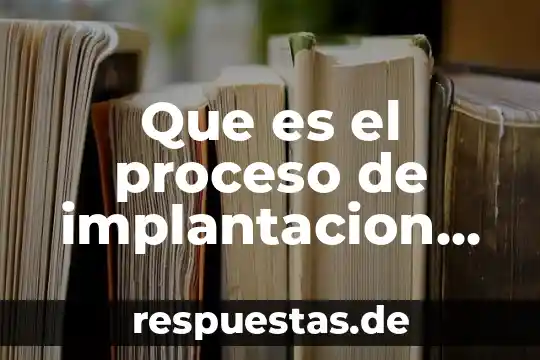 Que es la clasificacion en el proceso del pensamiento 7 Que es el proceso de implantacion en las organizaciones