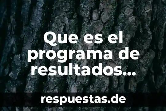 Que es plan de analisis de resultados 8 Que es el programa de resultados electorales preliminares