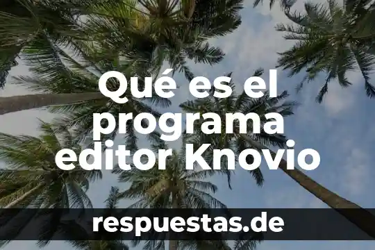 Qué es editor de música 8 Qué es el programa editor Knovio