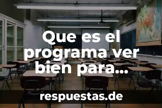 Que es aprender a ser 4 Que es el programa ver bien para aprender mejor