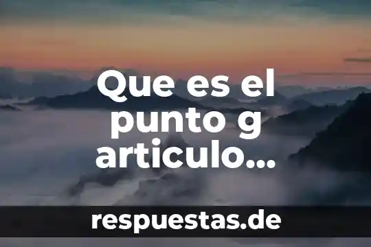 Que es modelo científico ilustrar con recortes 5 Que es el punto g articulo cientifico