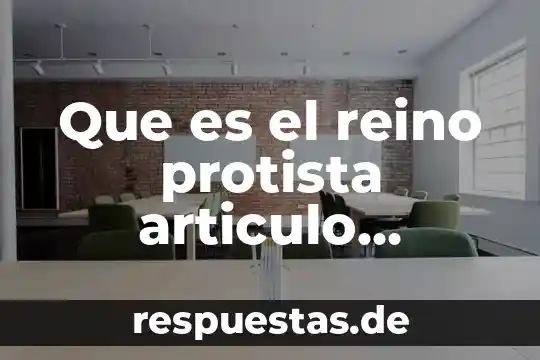 Que es el reino anidas y ejemplos 4 Que es el reino protista articulo cientifico