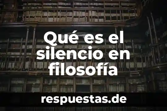 Qué es la visión centríca en filosofía 3 Qué es el silencio en filosofía