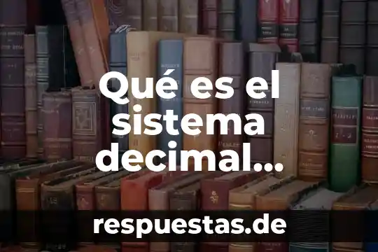 Que es decimal periodico puro 6 Qué es el sistema decimal métrico