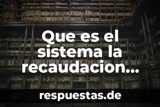 Qué es el principio de exclusividad en materia tributaria 4 Que es el sistema la recaudacion tributaria