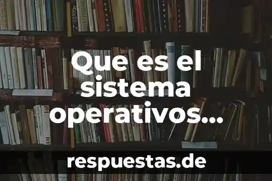 Que es seccion concepto en sistemas operativos 3 Que es el sistema operativos ms-dos