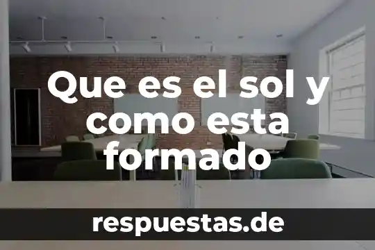 En que capitulo luna se entera que es sol benson 8 Que es el sol y como esta formado