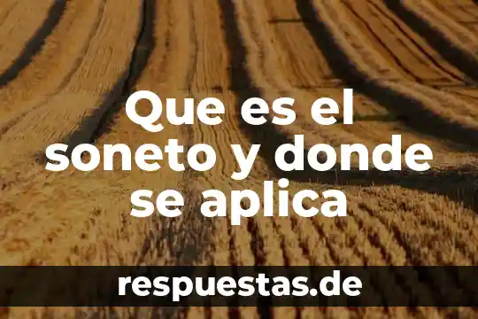 Que es el soneto y donde se aplica