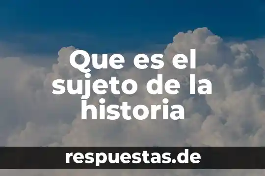 Qué es una muela en historia 5 Que es el sujeto de la historia