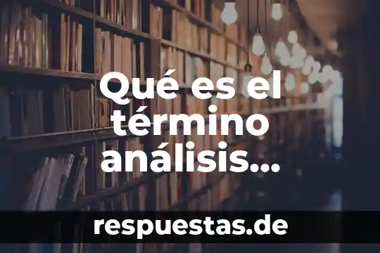 Que es analisis de un poema 4 Qué es el término análisis sintáctico