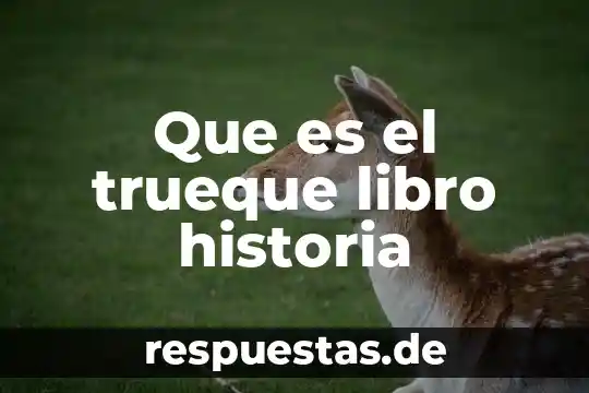 Que es bloque de in libro 3 Que es el trueque libro historia