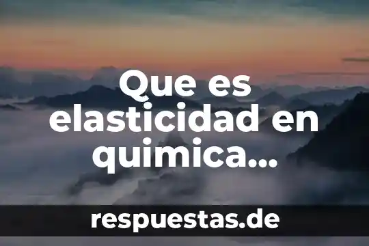 Qué es un crédito de consumo definición 6 Que es elasticidad en quimica definicion