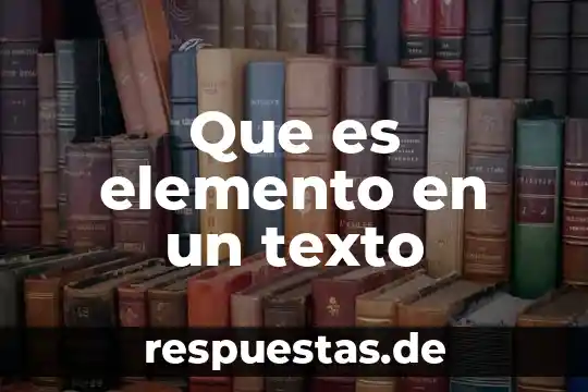 Que es el elemento material de la ley 5 Que es elemento en un texto