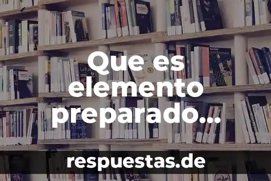 Que es agentes biologicos es cualquier elemento o compuesto químico 3 Que es elemento preparado sentificamente