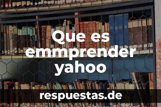 Que es tectonismo yahoo 3 Que es emmprender yahoo
