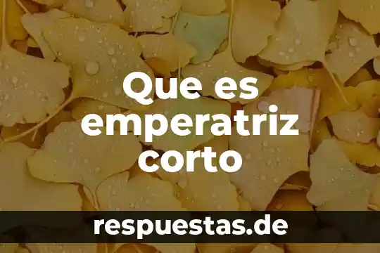 Significado corto de que es un mito 6 Que es emperatriz corto