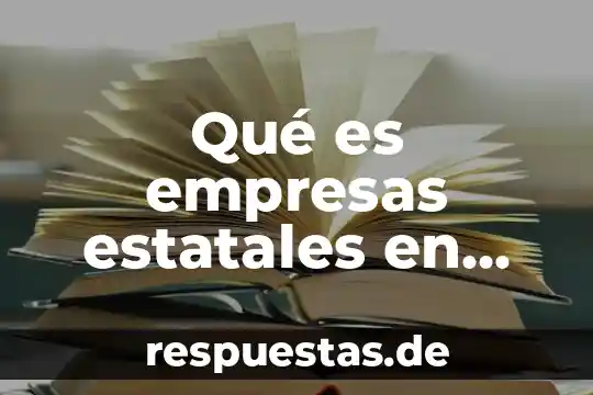 Que es u conductor de electricidad 4 Qué es empresas estatales en México ejemplos