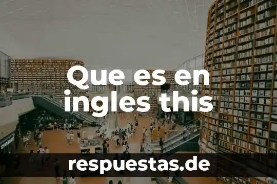 Qué es el sol como se dice sol en inglés 8 Que es en ingles this