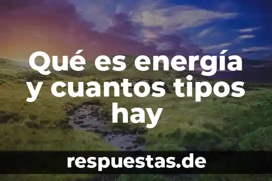 Qué es un síndrome cuantos tipos de síndromes hay 3 Qué es energía y cuantos tipos hay