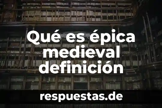 Poesía moderna que es definición de 6 Qué es épica medieval definición