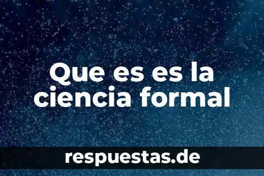 Que es es la ciencia formal