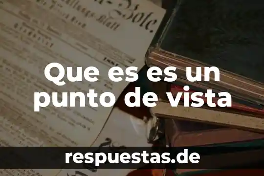 Que es el punto citica 3 Que es es un punto de vista