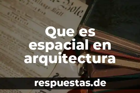 Qué es un alzado en arquitectura 5 Que es espacial en arquitectura